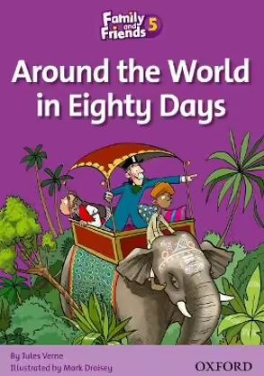 Family and Friends 5: Around the World in Eighty Days