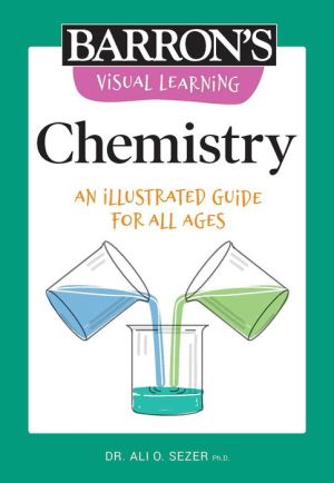 Visual Learning: Chemistry : An Illustrated Guide for All Ages