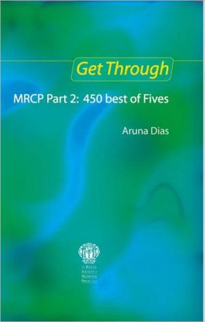 Get Through MRCP Part 2: 450 Best of Fives, 2e**