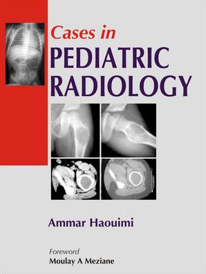 Cases in Pediatric Radiology