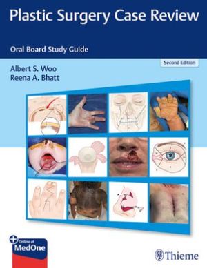 Plastic Surgery Case Review : Oral Board Study Guide, 2e