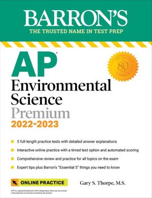 AP Environmental Science Premium, 2022-2023: 5 Practice Tests + Comprehensive Review + Online Practice (Barron's Test Prep), 10e**