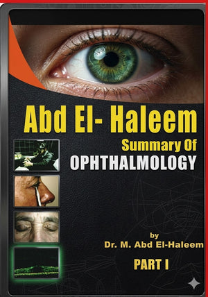 Abd El- Haleem Summary Of Ophthalmology Part I