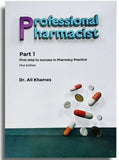 Professional Pharmacists Part 1: First Step to Success In Pharmacy Practice