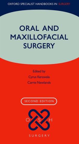 Oral and Maxillofacial Surgery (Oxford Specialist Handbooks in Surgery), 2e**
