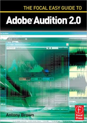 The Focal Easy Guide to Adobe Audition 2.0**