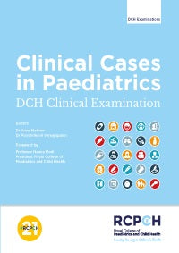 Clinical Cases in Paediatrics: DCH Clinical Examinatio