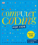 Computer Coding for Kids : A unique step-by-step visual guide, from binary code to building games