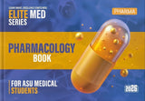 ELITE MED SERIES: Pharmacology Book for Asu Medical Students