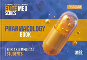 ELITE MED SERIES: Pharmacology Book for Asu Medical Students