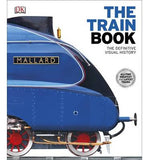 The Train Book : The Definitive Visual History