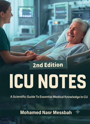 ICU Notes: a Scientfic Guide to Essential Medical Knowledge in ICU, 2e