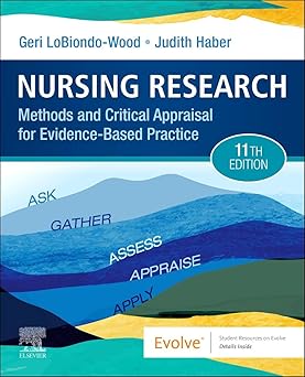 Nursing Research: Methods and Critical Appraisal for Evidence-Based Practice, 11e