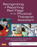 Recognizing and Reporting Red Flags for the Physical Therapist Assistant**