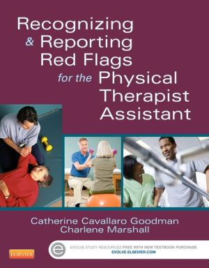 Recognizing and Reporting Red Flags for the Physical Therapist Assistant**