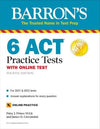 6 ACT Practice Tests with Online Test (Barron's Test Prep), 4e**