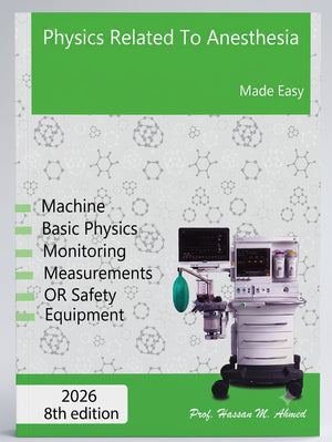 Physics Related to Anesthesia Made Easy: Machine, Basic Physics, Monitoring, Measurements, OR Safety, Equipment, 8e