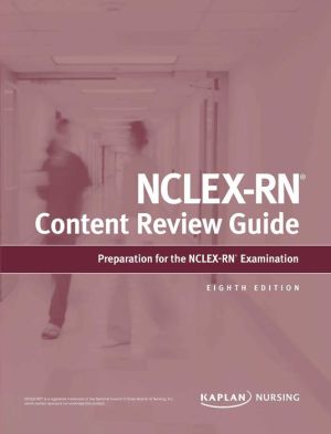 NCLEX-RN Content Review Guide: Preparation for the NCLEX-RN Examination (Kaplan Test Prep), 8e | ABC Books