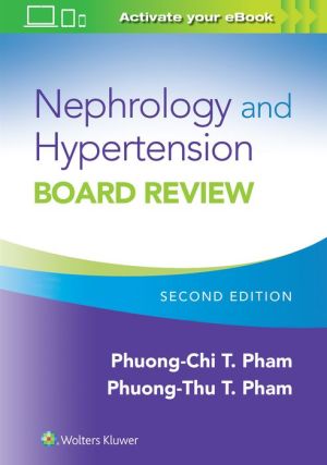 Nephrology and Hypertension Board Review, 2e**