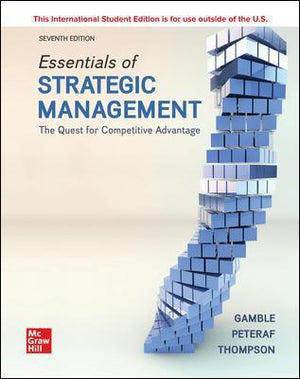 ISE Essentials of Strategic Management: The Quest for Competitive Advantage, 7e**