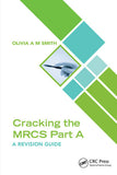 Cracking the MRCS Part A: A Revision Guide