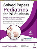 Solved Papers Pediatrics for PG Students, 4e**