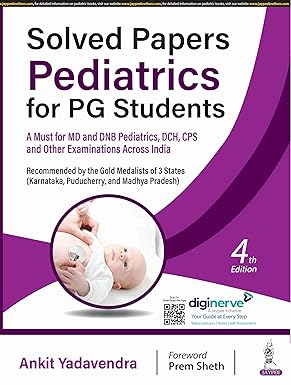 Solved Papers Pediatrics for PG Students, 4e**