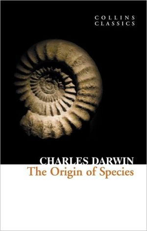 The Origin of Species (Collins Classics) | Charles Darwin The Origin of Species (Collins Classics) | Charles Darwin