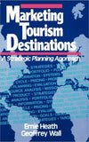 Marketing Tourism Destinations: A Strategic Planning Approach