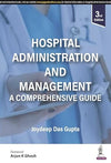 Hospital Administration and Management: A Comprehensive Guide, 3e