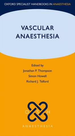 Vascular Anaesthesia (Oxford Specialist Handbooks in Anaesthesia) | ABC Books