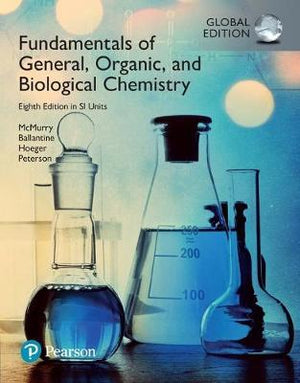 Fundamentals of General, Organic and Biological Chemistry in SI Units,Global Edition, 8e