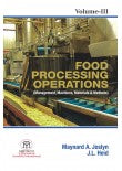 Food Processing Operations: Management Machines Materials & Methods, Vol. 3