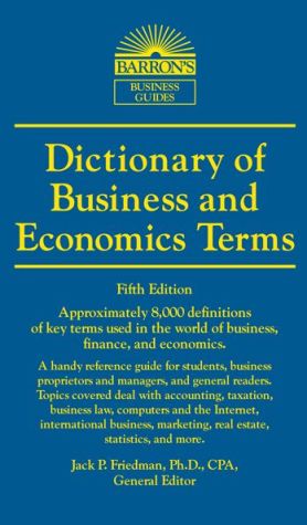 Dictionary of Business and Economics Terms (Barron's Business Dictionaries), 5e