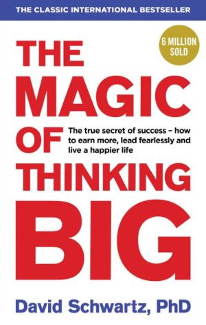 The Magic of Thinking Big