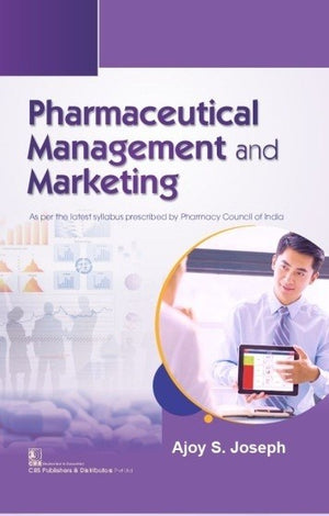 Pharmaceutical Management and Marketing : As per the Latest Syllabus prescribed by Pharmacy Council of India