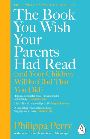 The Book You Wish Your Parents Had Read (and Your Children Will Be Glad That You Did