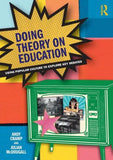 Doing Theory on Education : Using Popular Culture to Explore Key Debates