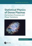 Statistical Physics of Dense Plasmas : Elementary Processes and Phase Transitions