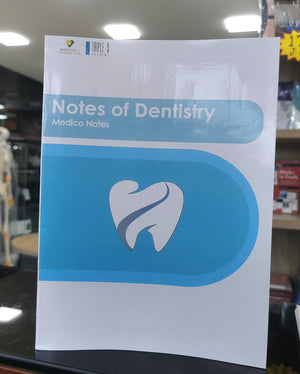 Notes of Dentistry Medico Notes