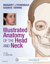 Illustrated Anatomy of the Head and Neck, 5e**