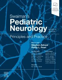 Swaiman's Pediatric Neurology: Principles and Practice, 7e