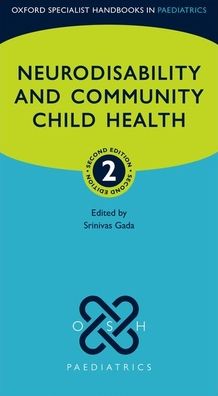 Neurodisability and Community Child Health (Oxford Specialist Handbooks in Paediatrics), 2e | ABC Books