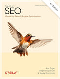 The Art of SEO: Mastering Search Engine Optimization, 4e