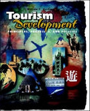 Tourism Development: Principles, Processes, and Policies