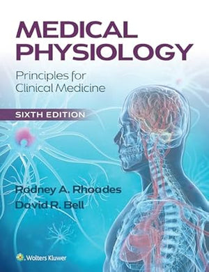 Medical Physiology: Principles for Clinical Medicine, 6e