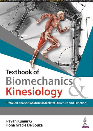 Textbook of Biomechanics & Kinesiology: (Detailed Analysis of Musculoskeletal Structure and Function)