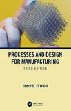 Processes and Design for Manufacturing, 3e