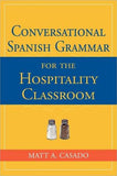 Conversational Spanish Grammar for the Hospitality Classroom**