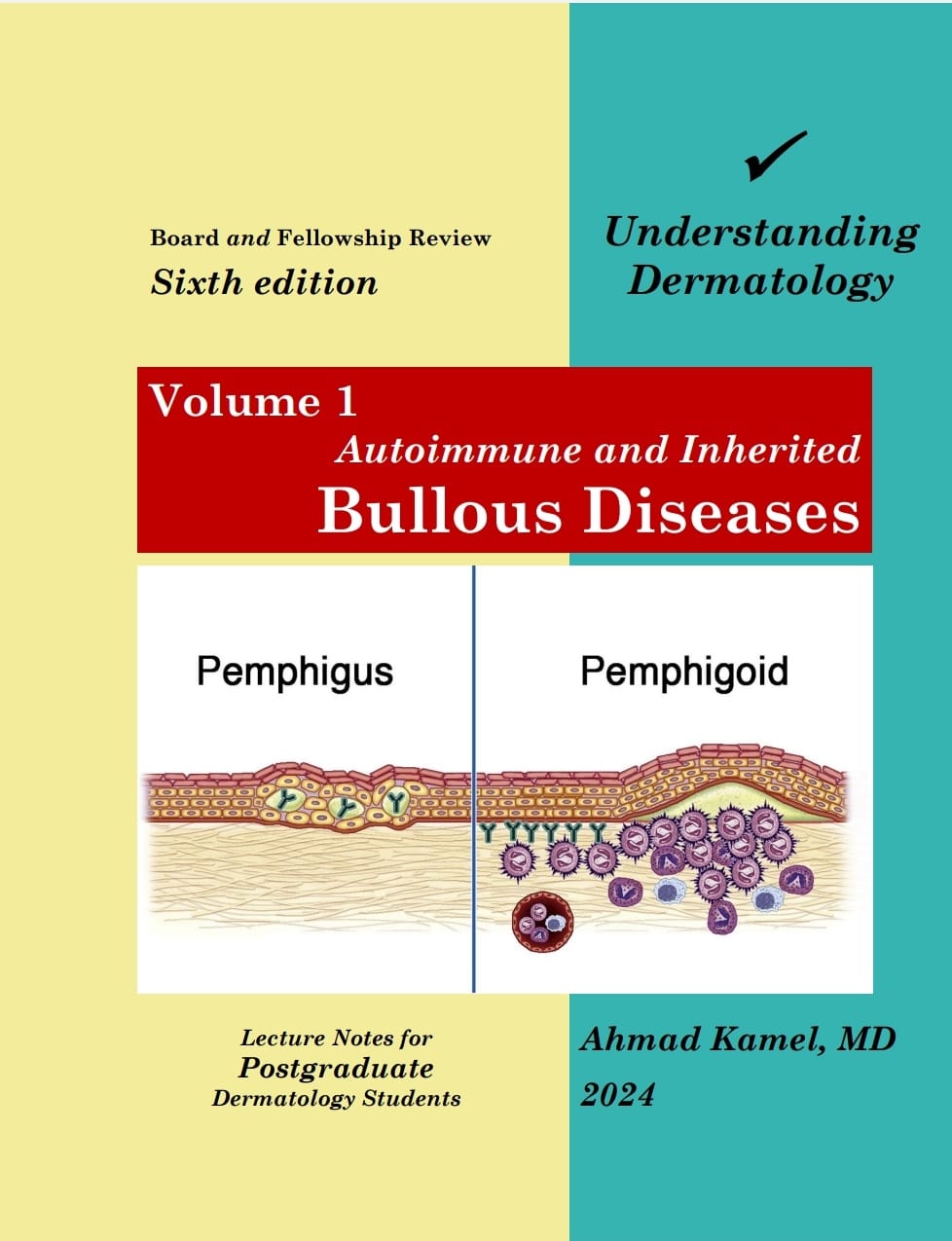 Understanding Dermatology Volume 1: Autoimmune and Inherited Bullous Diseases, 6e** Understanding Dermatology Volume 1: Autoimmune and Inherited Bullous Diseases, 6e**